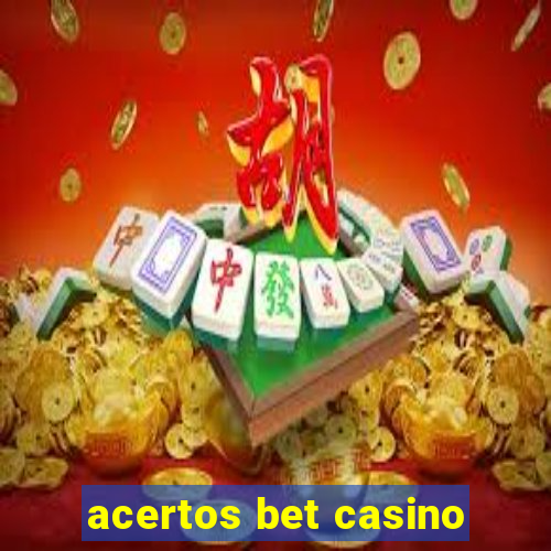 acertos bet casino